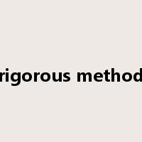 rigorous method是什么意思