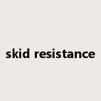 skid resistance是什么意思