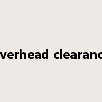 overhead clearance是什么意思