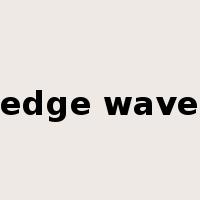 edge wave是什么意思