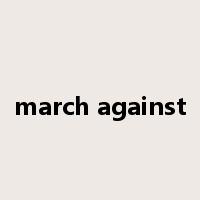 march against是什么意思