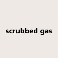 scrubbed gas是什么意思