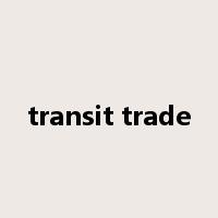 transit trade是什么意思