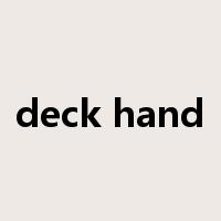 deck hand是什么意思