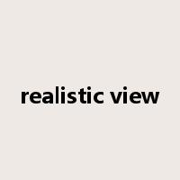 realistic view是什么意思