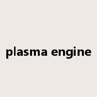 plasma engine是什么意思