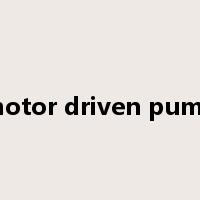 motor driven pump是什么意思