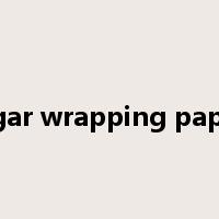 cigar wrapping paper是什么意思