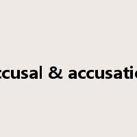 Accusal & accusation是什么意思
