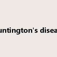 Huntington's disease是什么意思