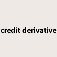 credit derivative是什么意思