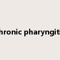chronic pharyngitis是什么意思