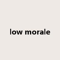 low morale是什么意思