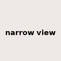 narrow view是什么意思