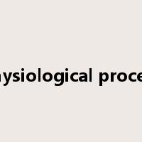 physiological process是什么意思