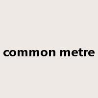 common metre是什么意思