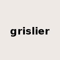 grislier是什么意思