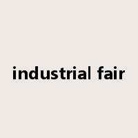 industrial fair是什么意思