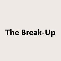 The Break-Up是什么意思