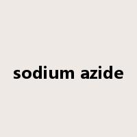 sodium azide是什么意思