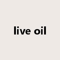 live oil是什么意思