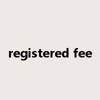 registered fee是什么意思
