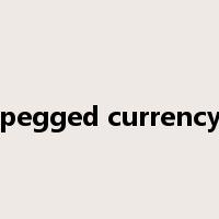 pegged currency是什么意思