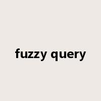 fuzzy query是什么意思