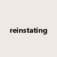 reinstating是什么意思