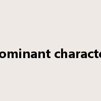 dominant character是什么意思