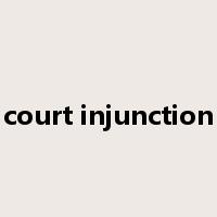 court injunction是什么意思