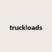 truckloads是什么意思