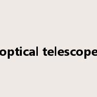optical telescope是什么意思