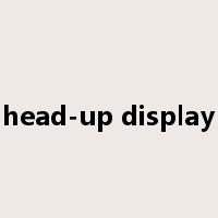 head-up display是什么意思