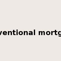 conventional mortgage是什么意思