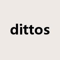 dittos是什么意思