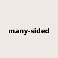 many-sided是什么意思