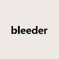 bleeder是什么意思
