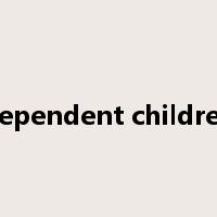 dependent children是什么意思