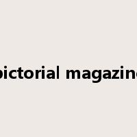 pictorial magazine是什么意思