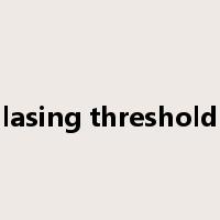lasing threshold是什么意思