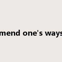 mend one's ways是什么意思