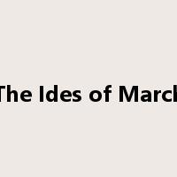 The Ides of March是什么意思