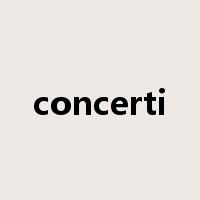 concerti是什么意思