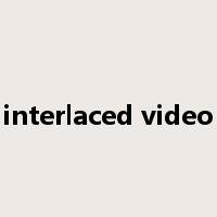 interlaced video是什么意思