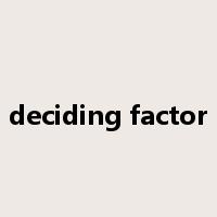 deciding factor是什么意思