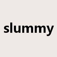 slummy是什么意思