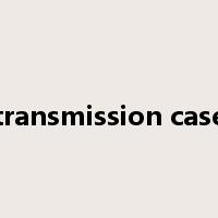 transmission case是什么意思
