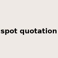spot quotation是什么意思