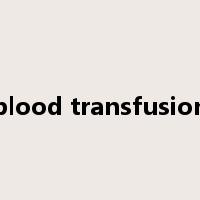 blood transfusion是什么意思